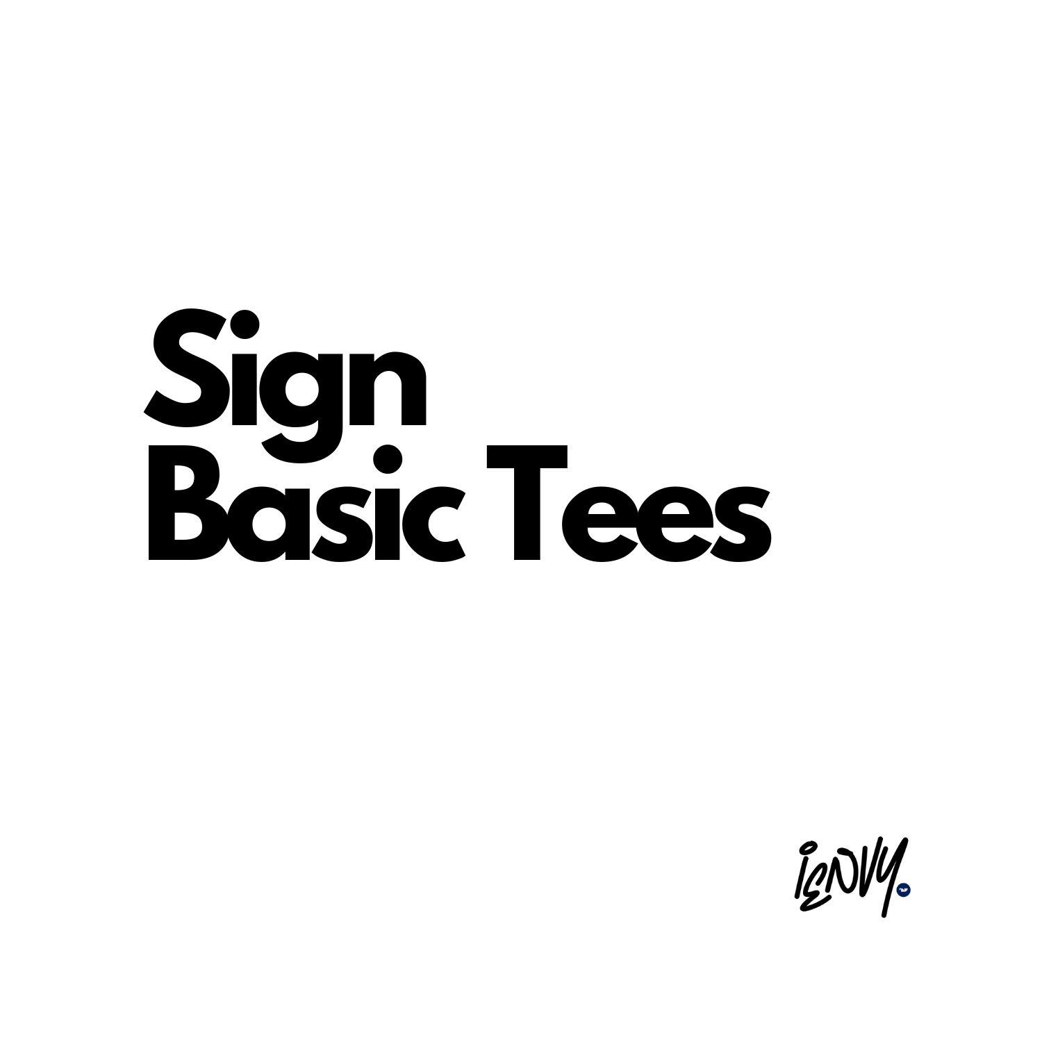 Sign Basic Tees